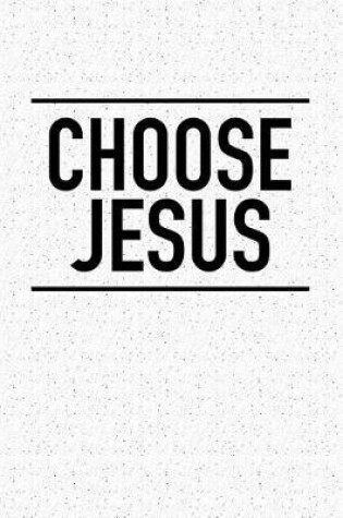 Cover of Choose Jesus