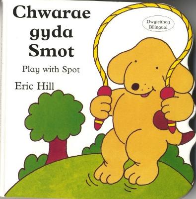 Book cover for Llyfr Bwrdd Bach Smot: Chwarae gyda Smot / Play with Spot