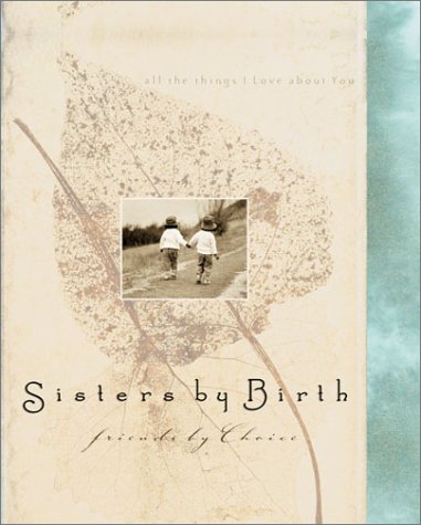 Cover of Sisters by Birth, Friends by Choice