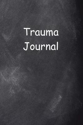 Book cover for Trauma Journal Chalkboard Design