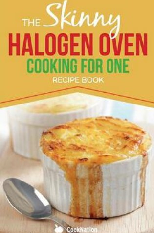 Cover of Skinny Halogen Cooking for One