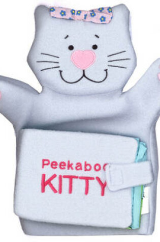 Cover of Peekaboo Kitty: A Hand-Puppet Cloth Book!