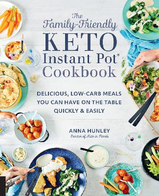 Book cover for The Family-Friendly Keto Instant Pot Cookbook