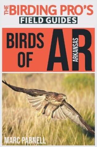 Cover of Birds of Arkansas (The Birding Pro's Field Guides)