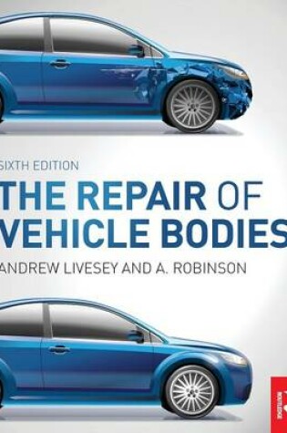 Cover of The Repair of Vehicle Bodies, 6th ed