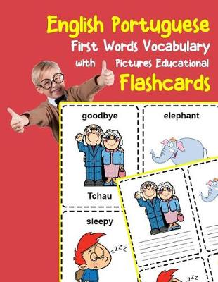 Cover of English Portuguese First Words Vocabulary with Pictures Educational Flashcards