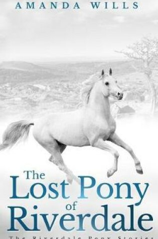 Cover of The Lost Pony of Riverdale