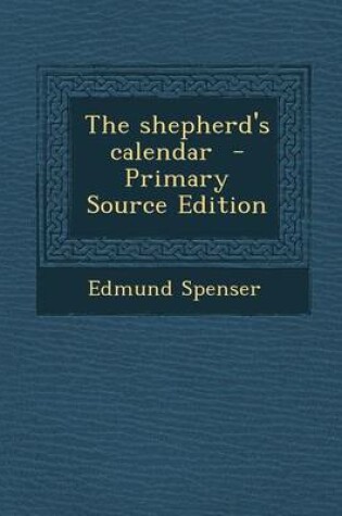 Cover of The Shepherd's Calendar - Primary Source Edition