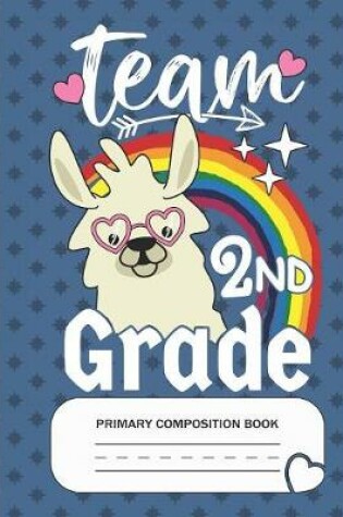 Cover of Team 2nd Grade - Primary Composition Book