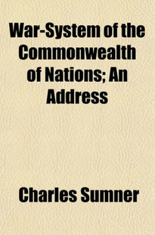 Cover of War-System of the Commonwealth of Nations; An Address