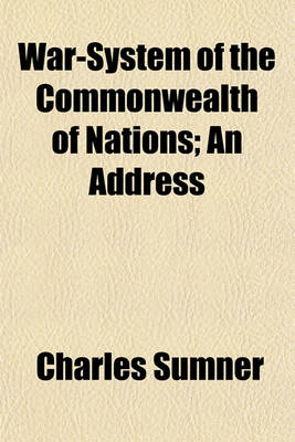 Book cover for War-System of the Commonwealth of Nations; An Address