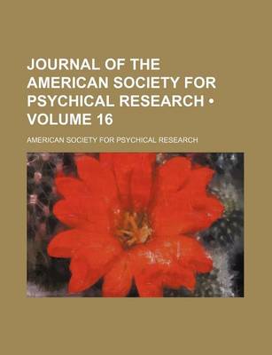 Book cover for Journal of the American Society for Psychical Research (Volume 16)