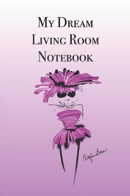 Book cover for My Dream Living Room Notebook