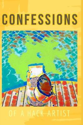 Book cover for Confessions of a Hack Artist