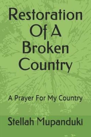 Cover of Restoration Of A Broken Country