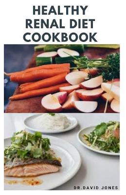 Book cover for Healthy Renal Diet Cookbook