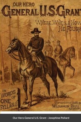 Cover of Our Hero General U.S. Grant