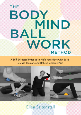 Book cover for The Bodymind Ballwork Method