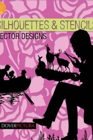 Cover of Silhouettes and Stencils Vector Designs