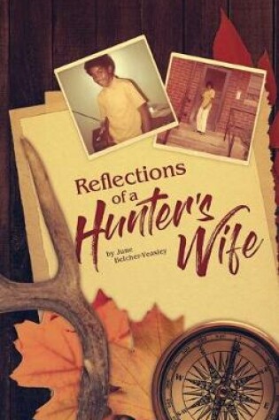 Cover of Reflections Of A Hunter's Wife