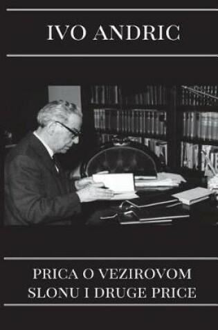 Cover of Prica O Vezirovom Slonu I Druge Price