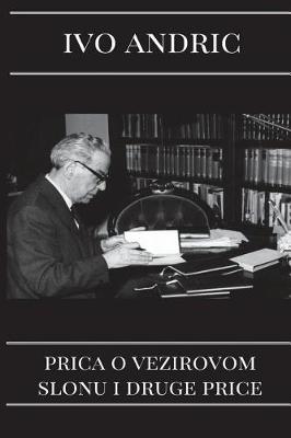 Book cover for Prica O Vezirovom Slonu I Druge Price