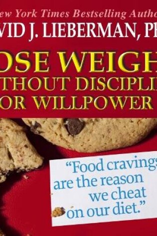 Cover of Lose Weight Without Discipline or Willpower