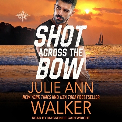 Shot Across the Bow by Julie Ann Walker