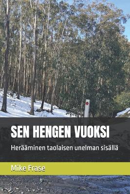 Book cover for Sen Hengen Vuoksi