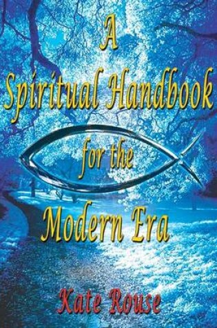 Cover of A Spiritual Handbook for the Modern Era