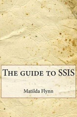 Cover of The Guide to Ssis