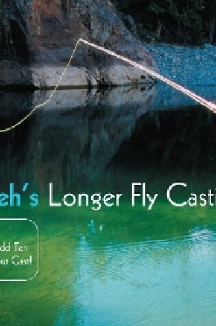 Cover of Lefty Kreh's Longer Fly Casting