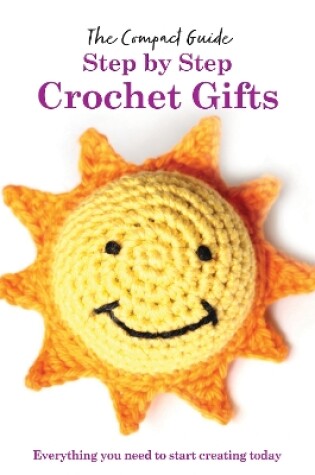 Cover of Step by Step: Crochet Gifts