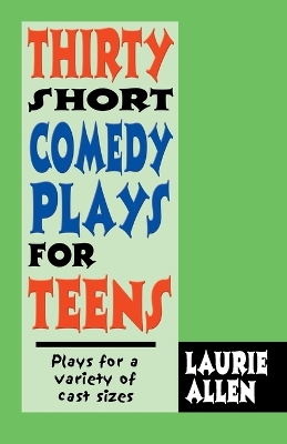 Book cover for Thirty Short Comedy Plays for Teens