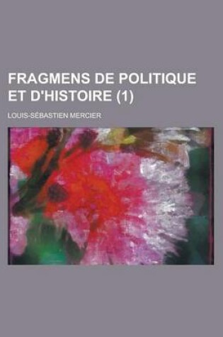 Cover of Fragmens de Politique Et D'Histoire (1)