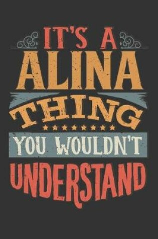 Cover of Its A Alina Thing You Wouldnt Understand