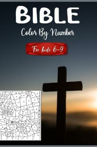 Cover of Bible Color By Number For Kids 6-9