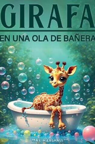 Cover of Jirafa en una Ola de Bañera