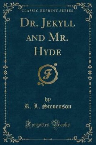 Cover of Dr. Jekyll and Mr. Hyde (Classic Reprint)