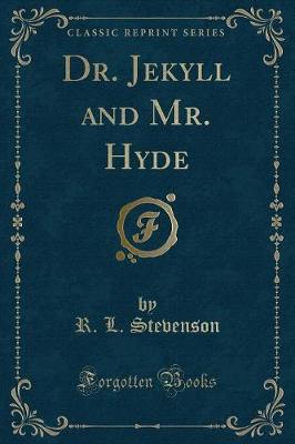 Book cover for Dr. Jekyll and Mr. Hyde (Classic Reprint)