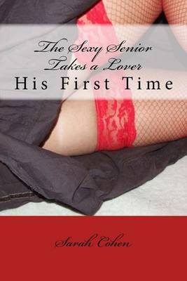 Book cover for The Sexy Senior Takes a Lover