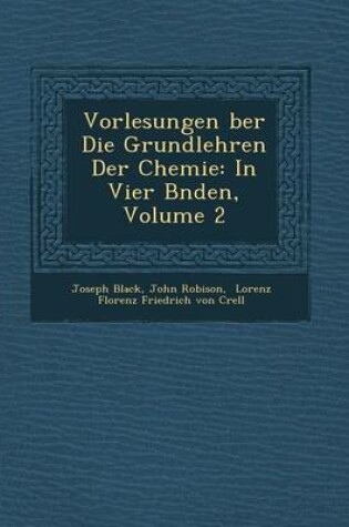 Cover of Vorlesungen Ber Die Grundlehren Der Chemie