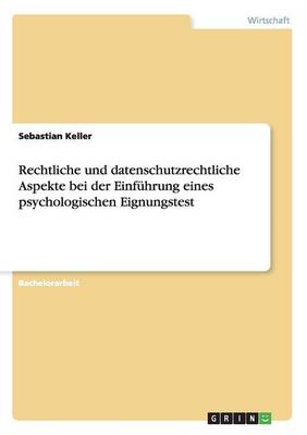 Book cover for Rechtliche und datenschutzrechtliche Aspekte bei der Einfuhrung eines psychologischen Eignungstest