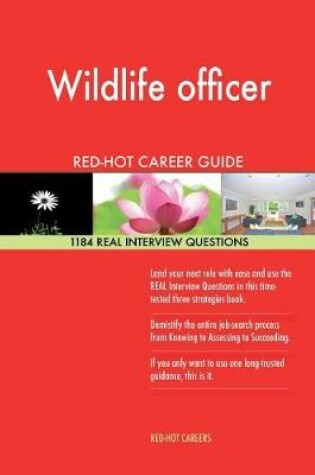Cover of Wildlife Officer Red-Hot Career Guide; 1184 Real Interview Questions