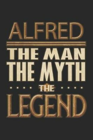 Cover of Alfred The Man The Myth The Legend