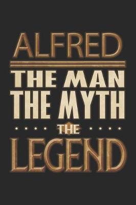 Book cover for Alfred The Man The Myth The Legend