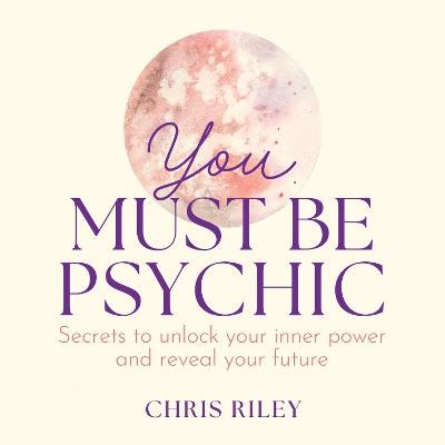 Book cover for You Must Be Psychic