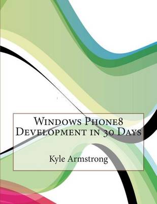 Book cover for Windows Phone8 Development in 30 Days
