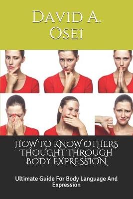 Cover of How to Know Others Thought Through Body Expression