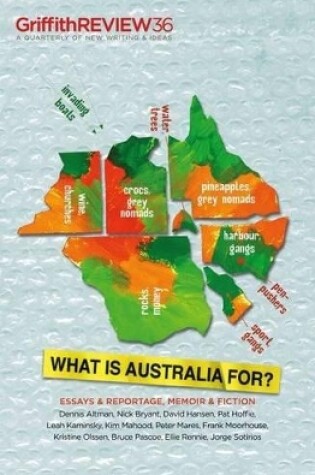 Cover of Griffith Review 36: What is Australia For?